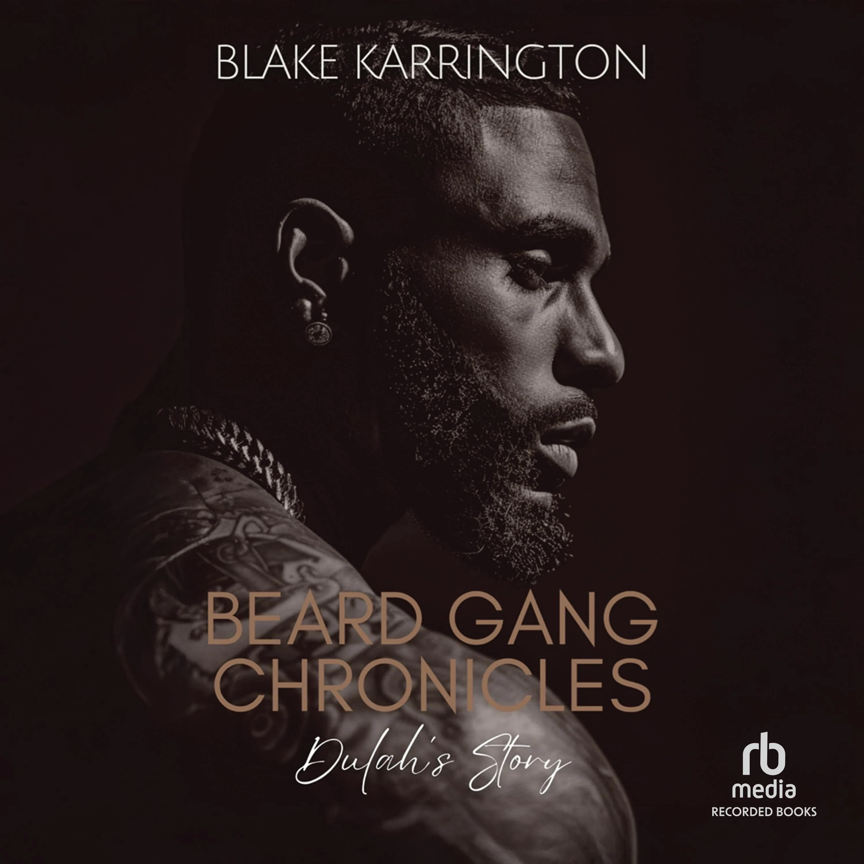 Beard Gang Chronicles: Dulah's Story