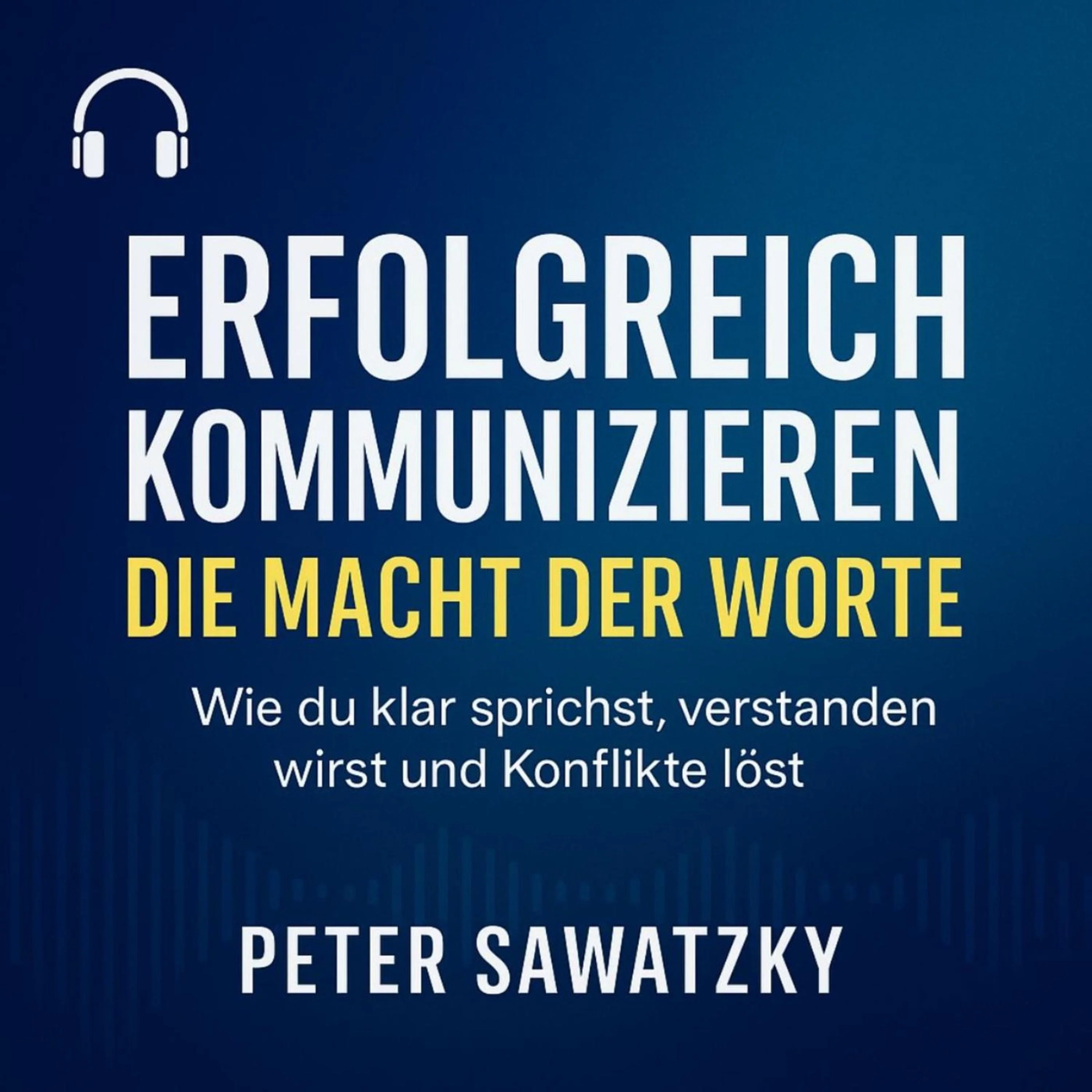 Erfolgreich kommunizieren -die Macht der Worte