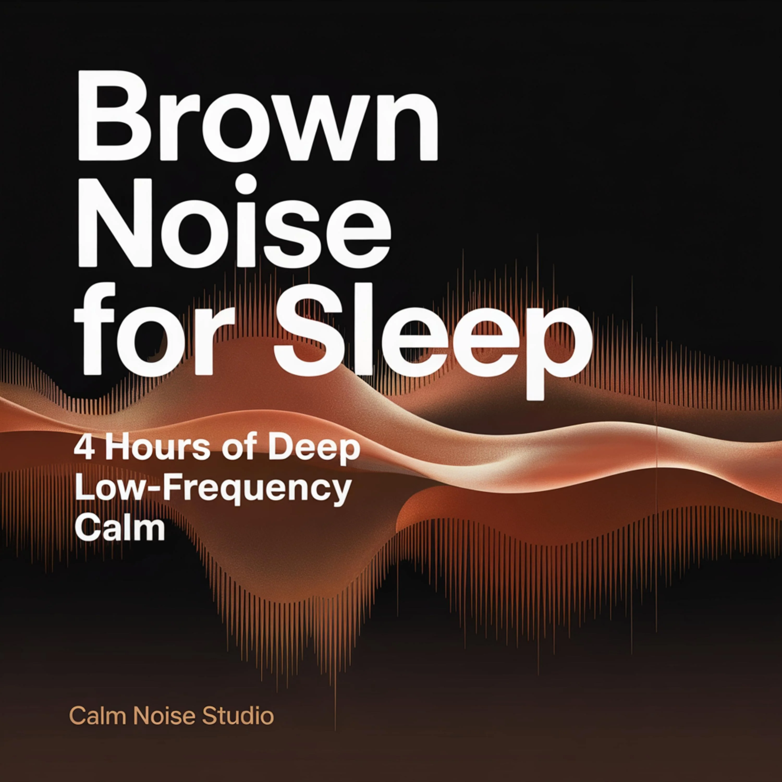 Brown Noise for Sleep