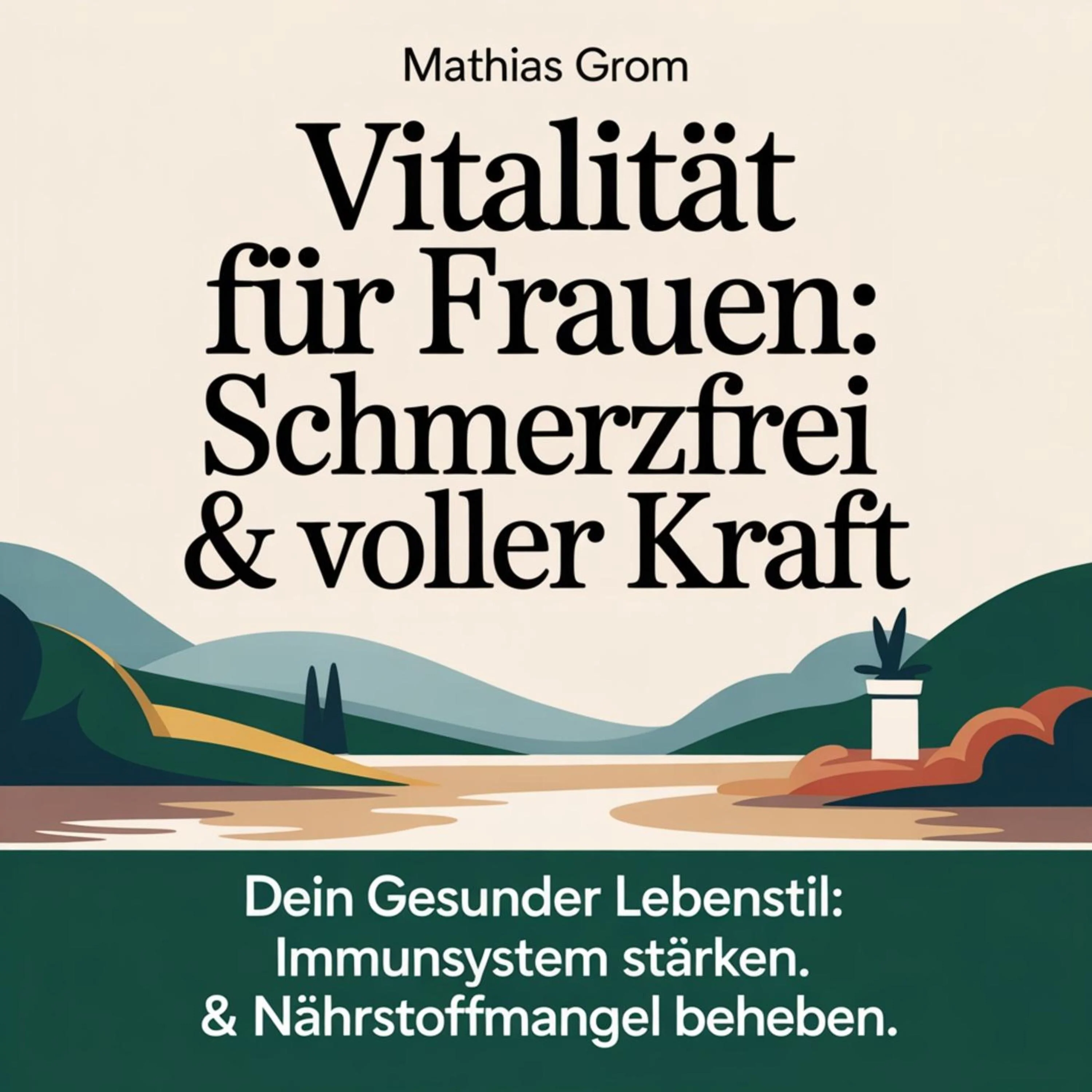 Vitalität für Frauen - Schmerzfrei & voller Kraft