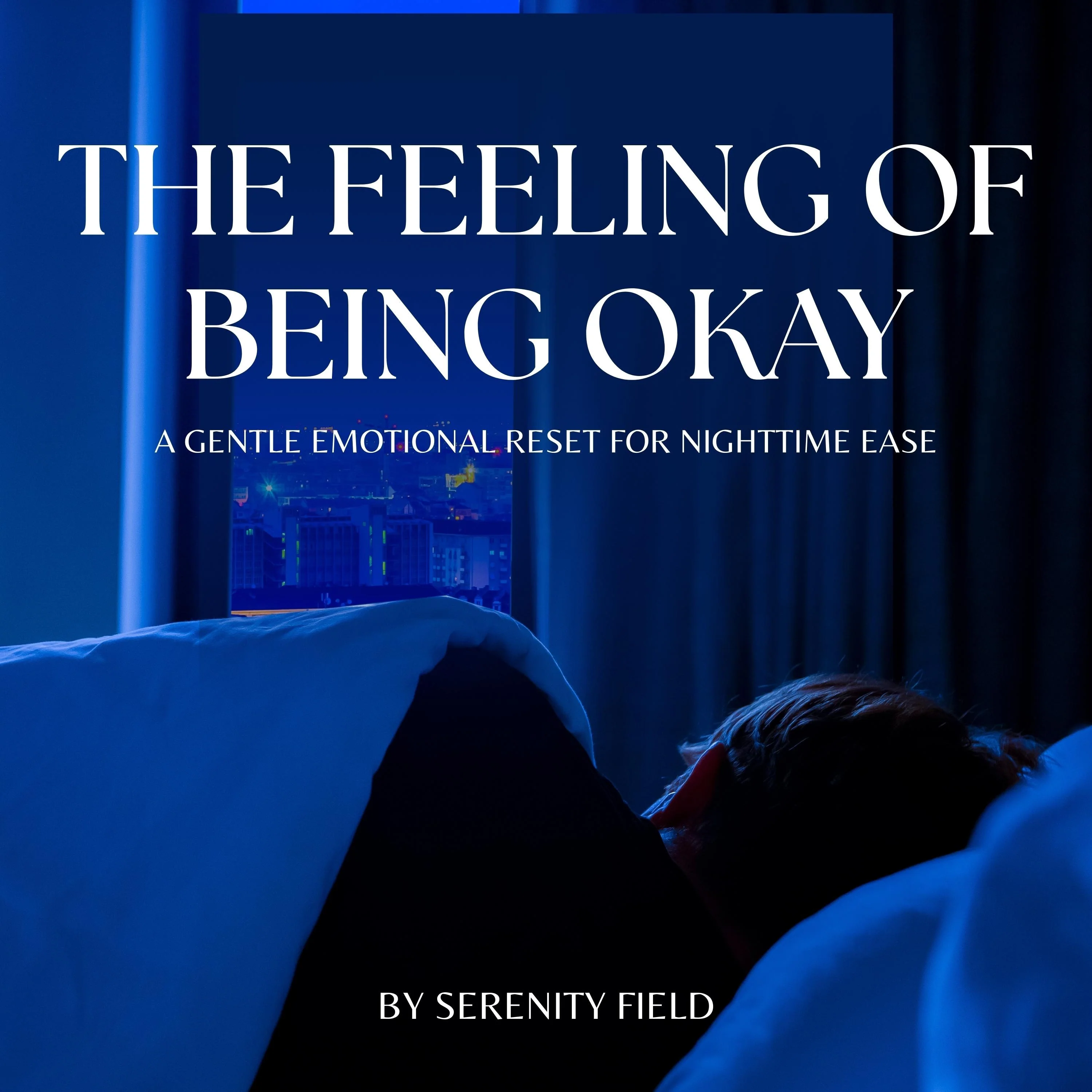 The Feeling of Being Okay