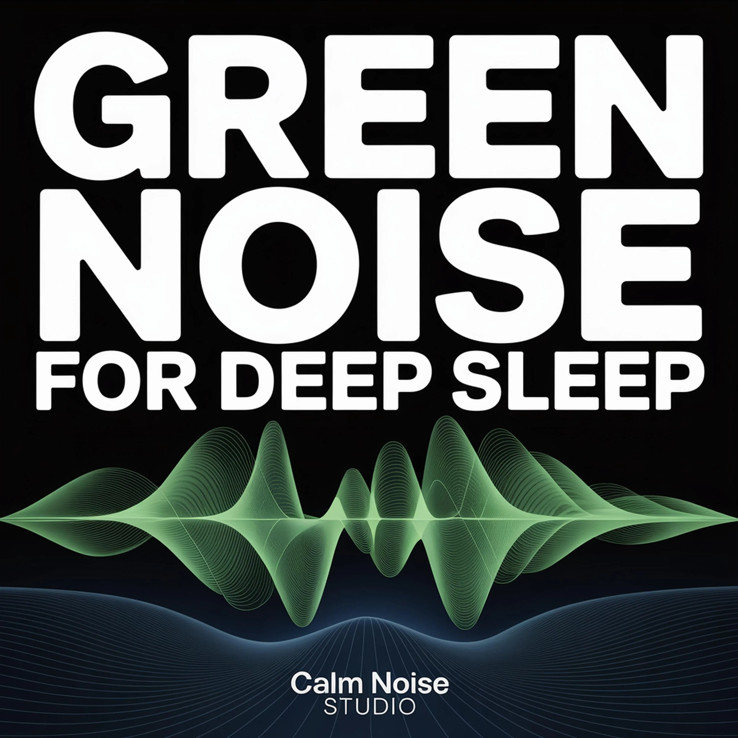 Green Noise for Deep Sleep