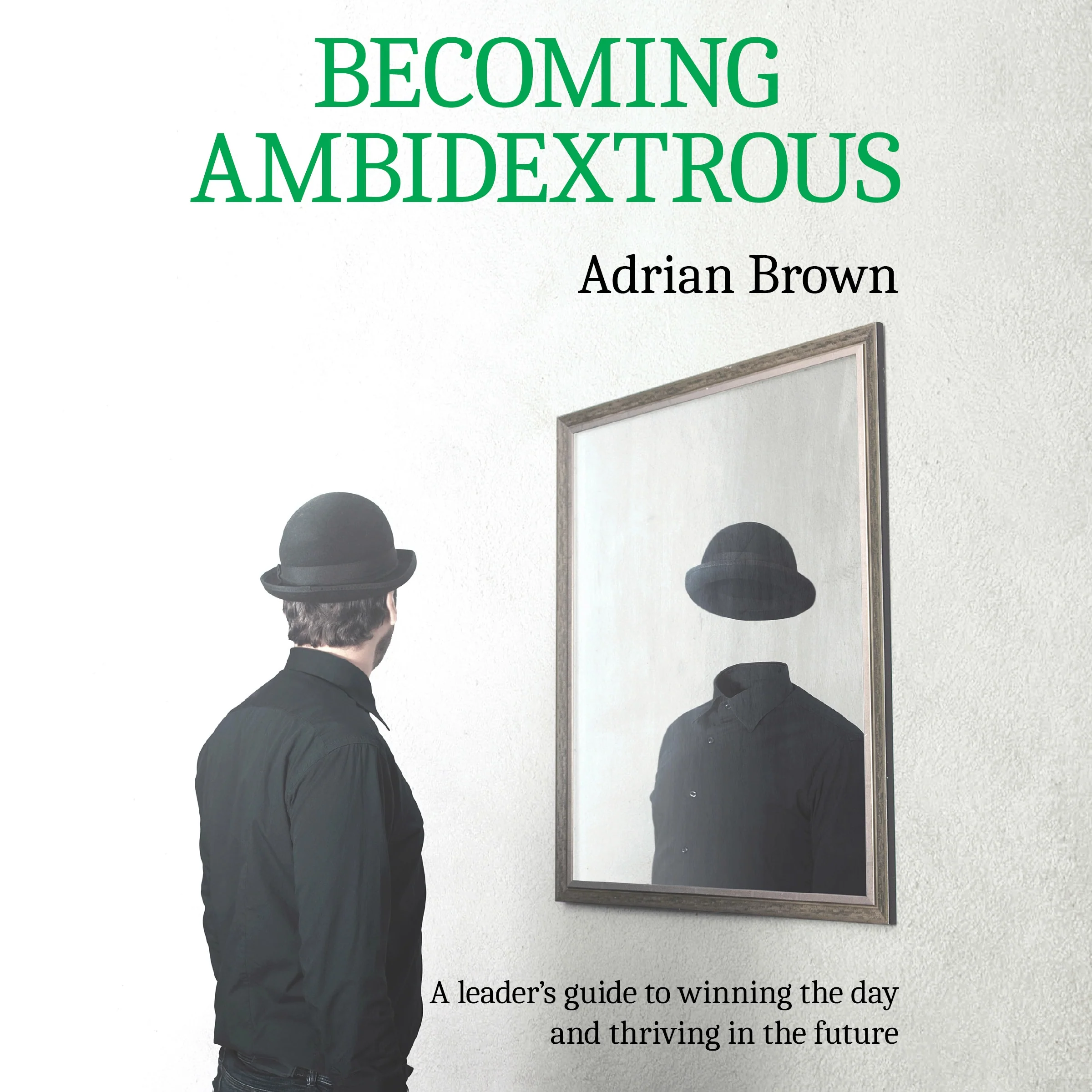Becoming Ambidextrous