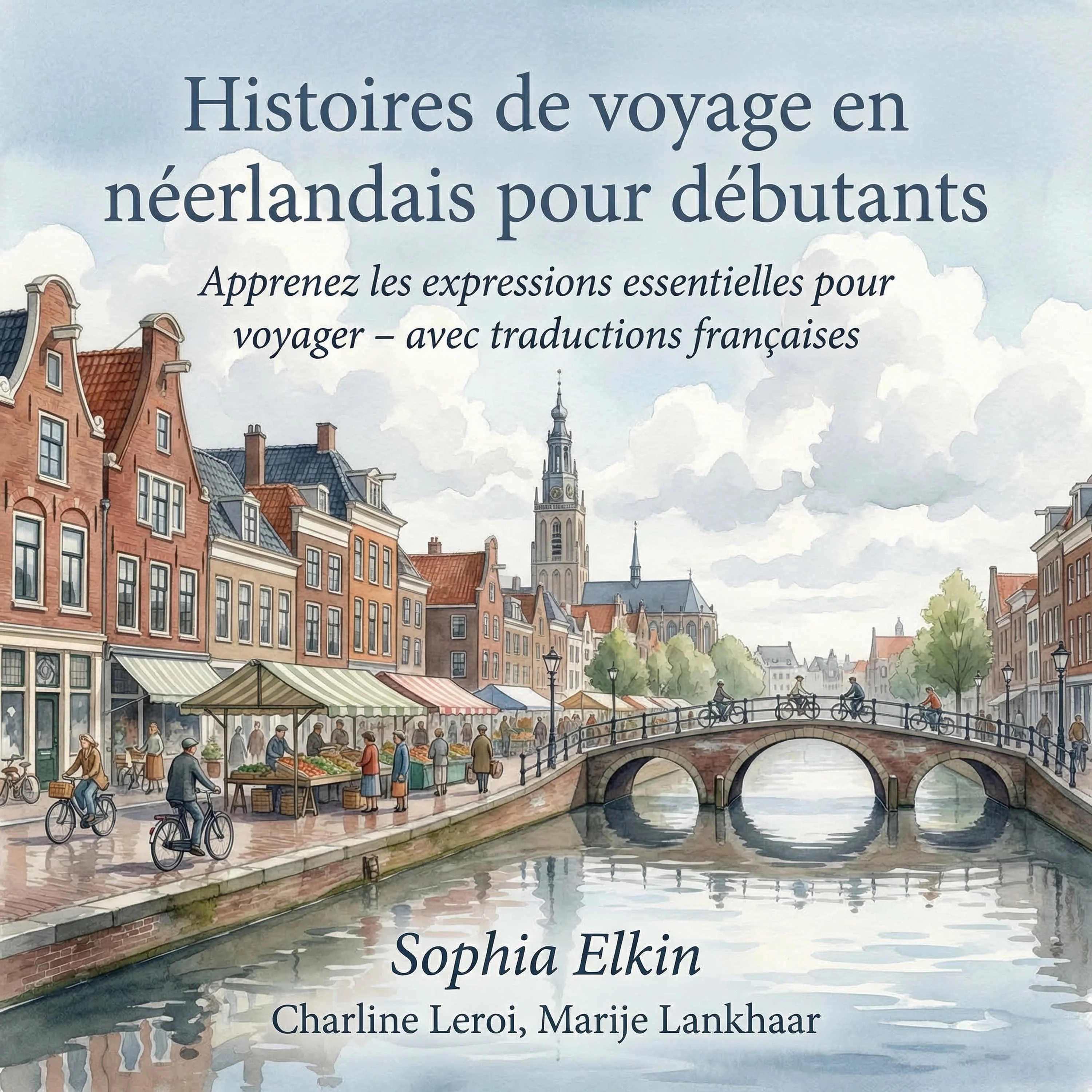 Histoires de voyage en néerlandais pour débutants