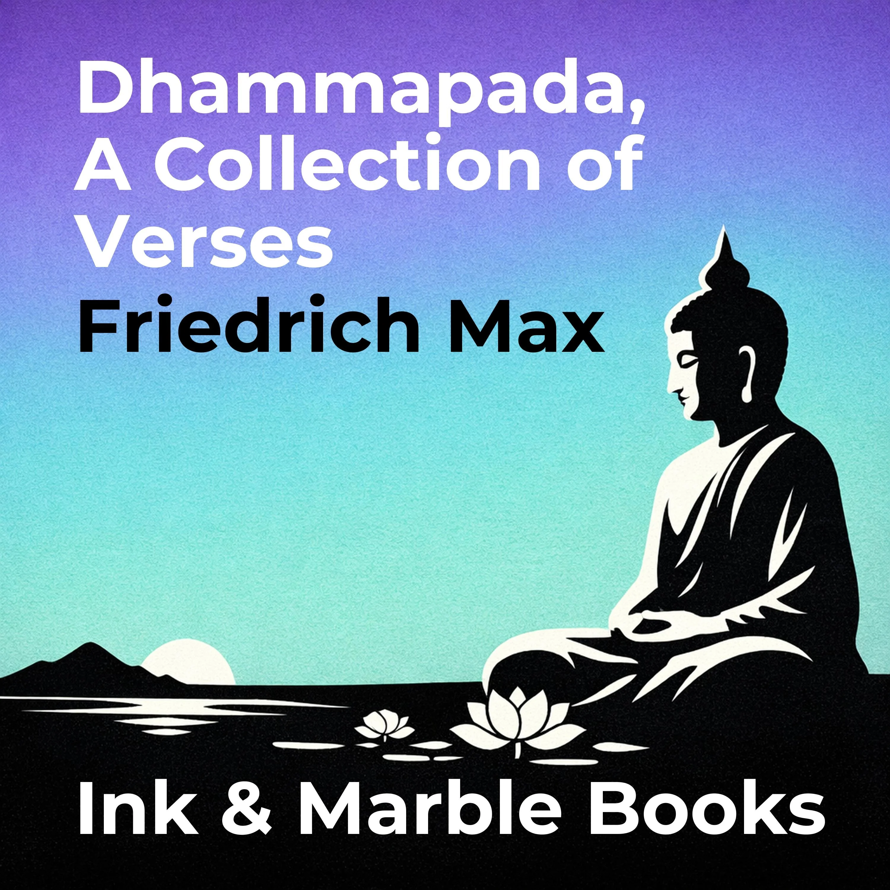 Dhammapada, A Collection of Verses