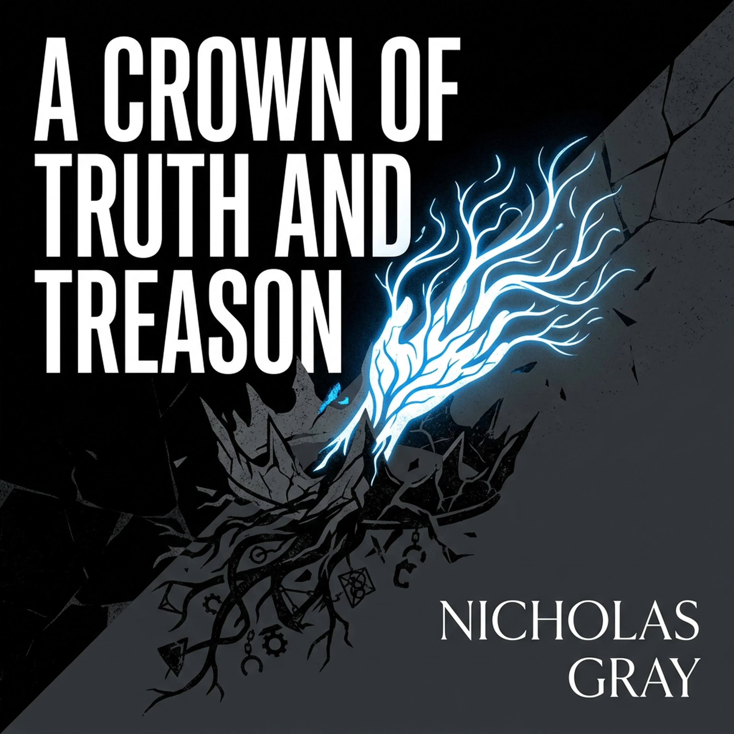 A Crown of Truth and Treason