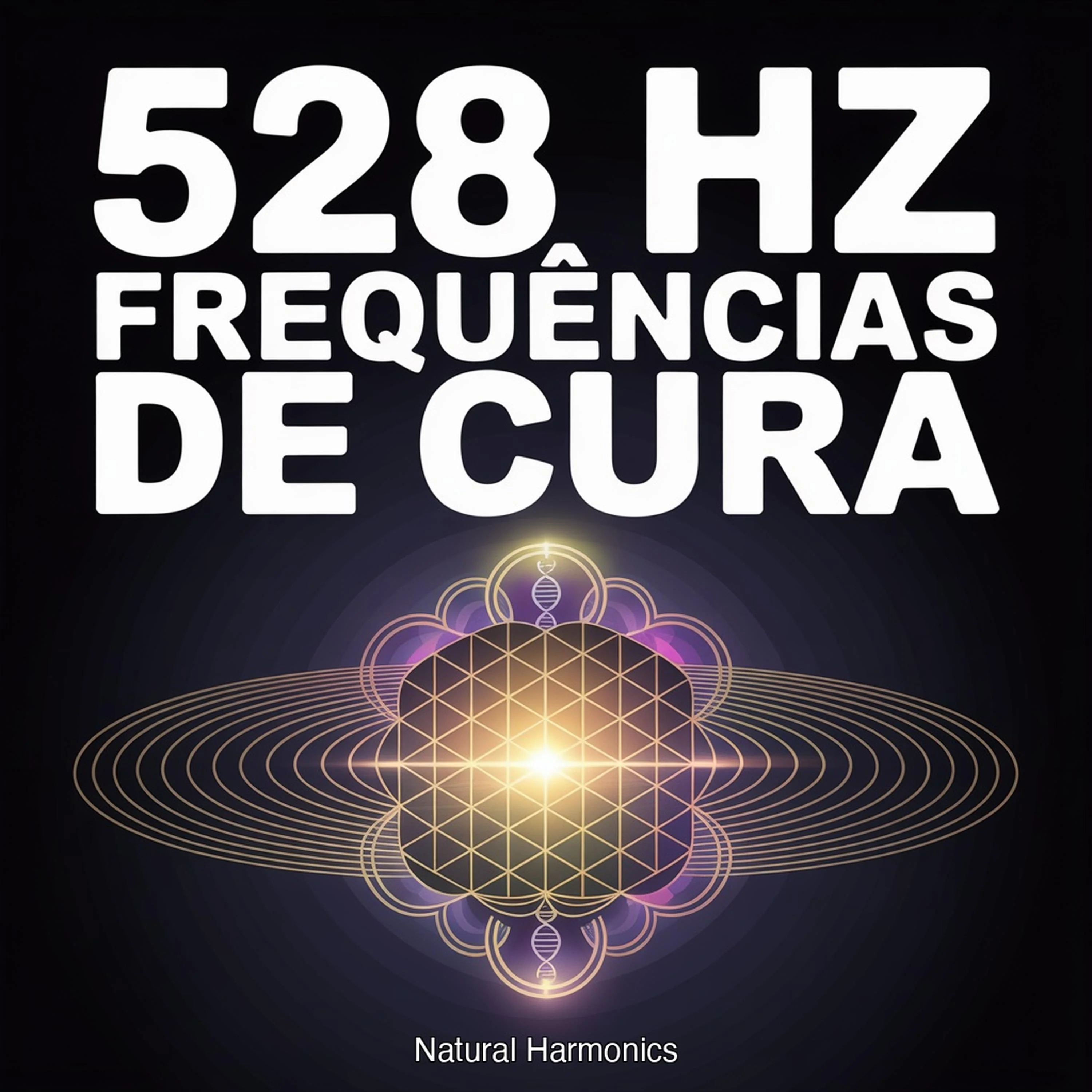 528 Hz Frequências de Cura