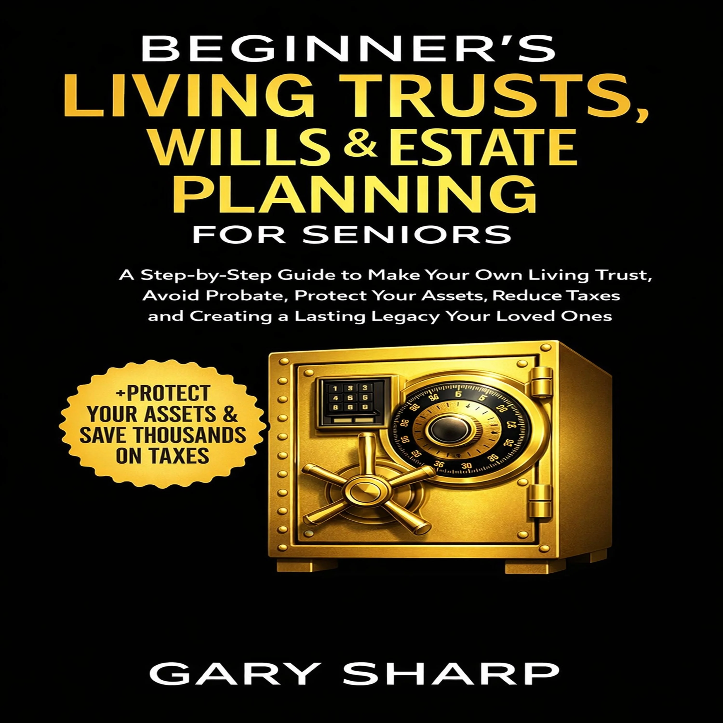 Beginner's Living Trusts, Wills & Estate Planning for Seniors