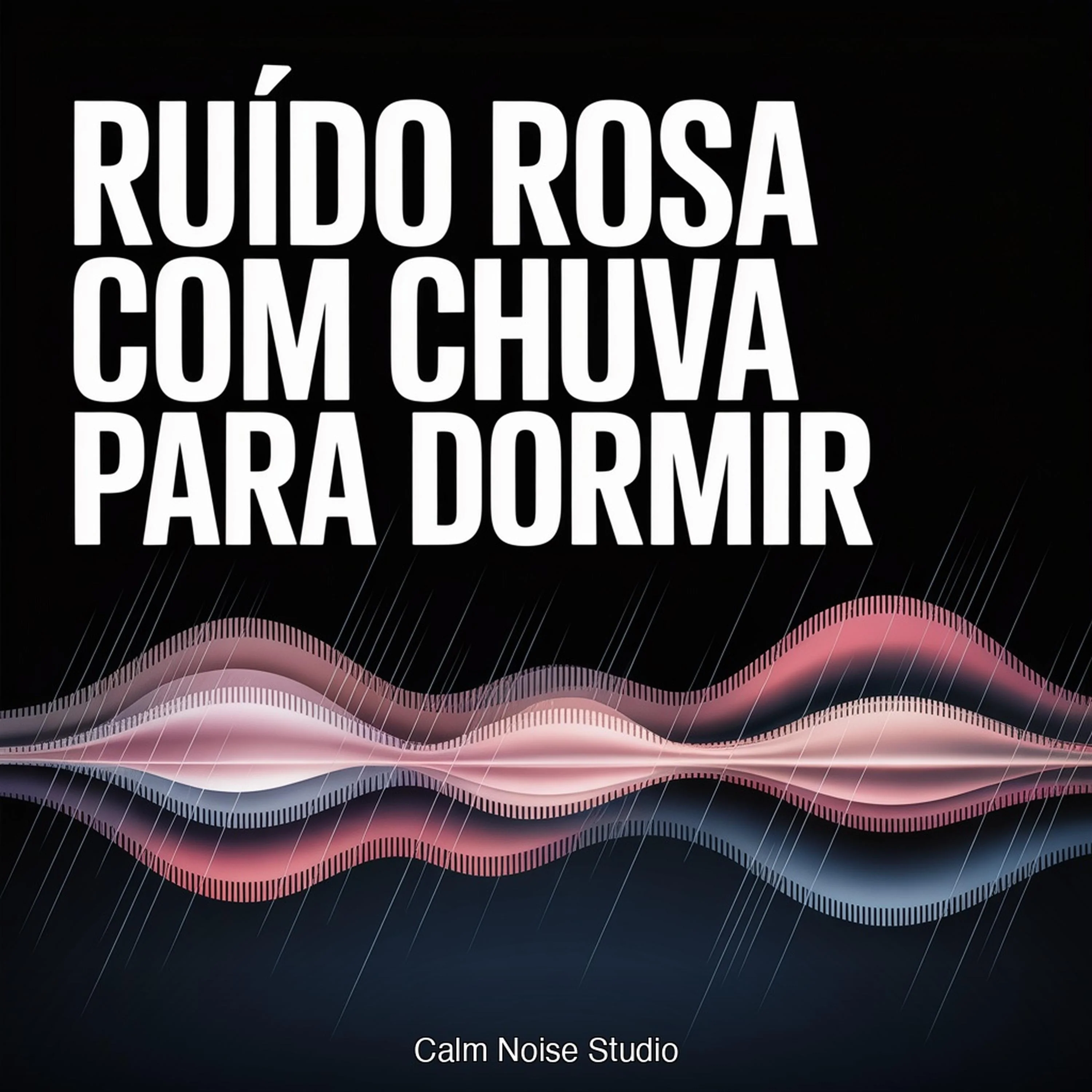 Ruído Rosa com Chuva para Dormir