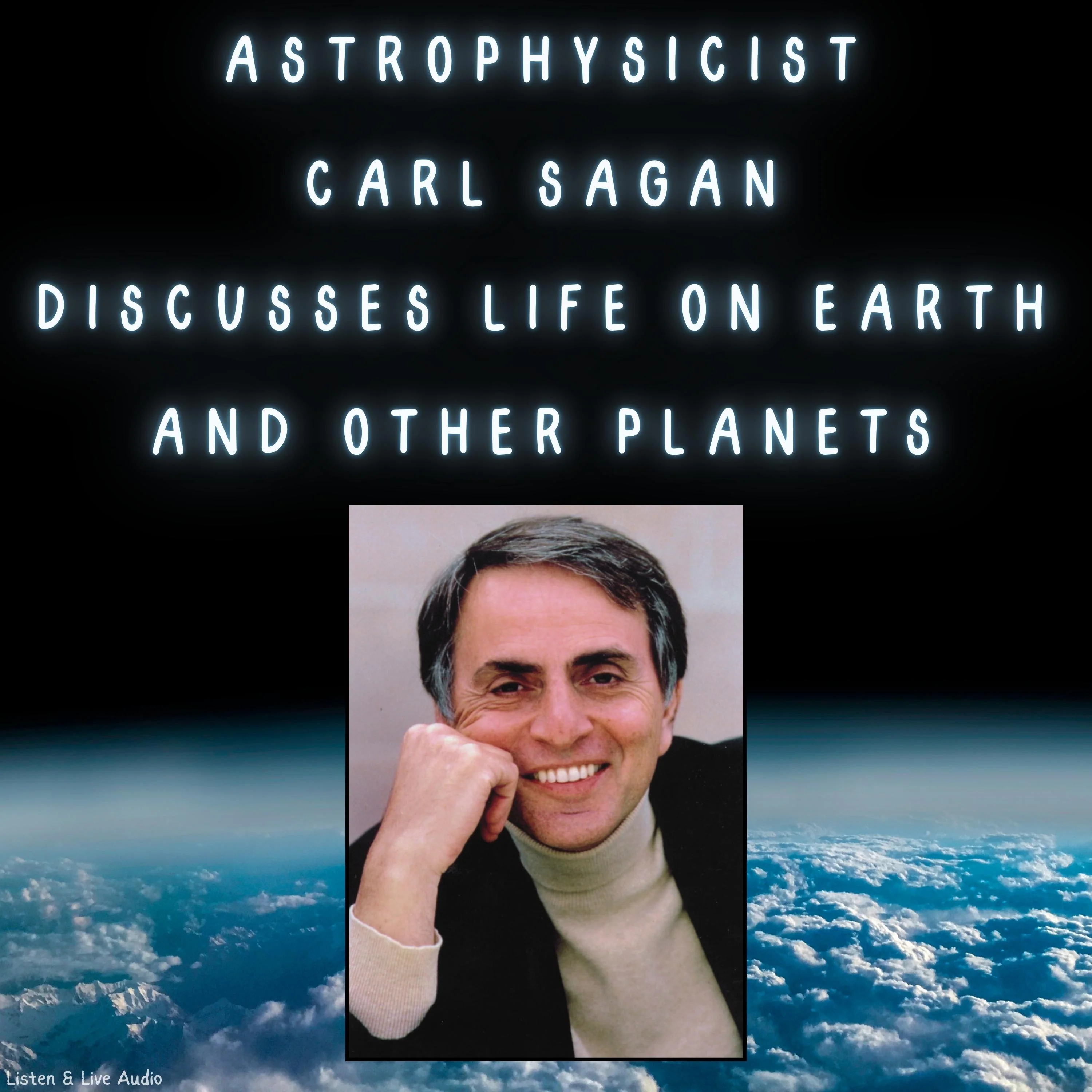 Astrophysicist Carl Sagan Discusses Life On Earth and Other Planets