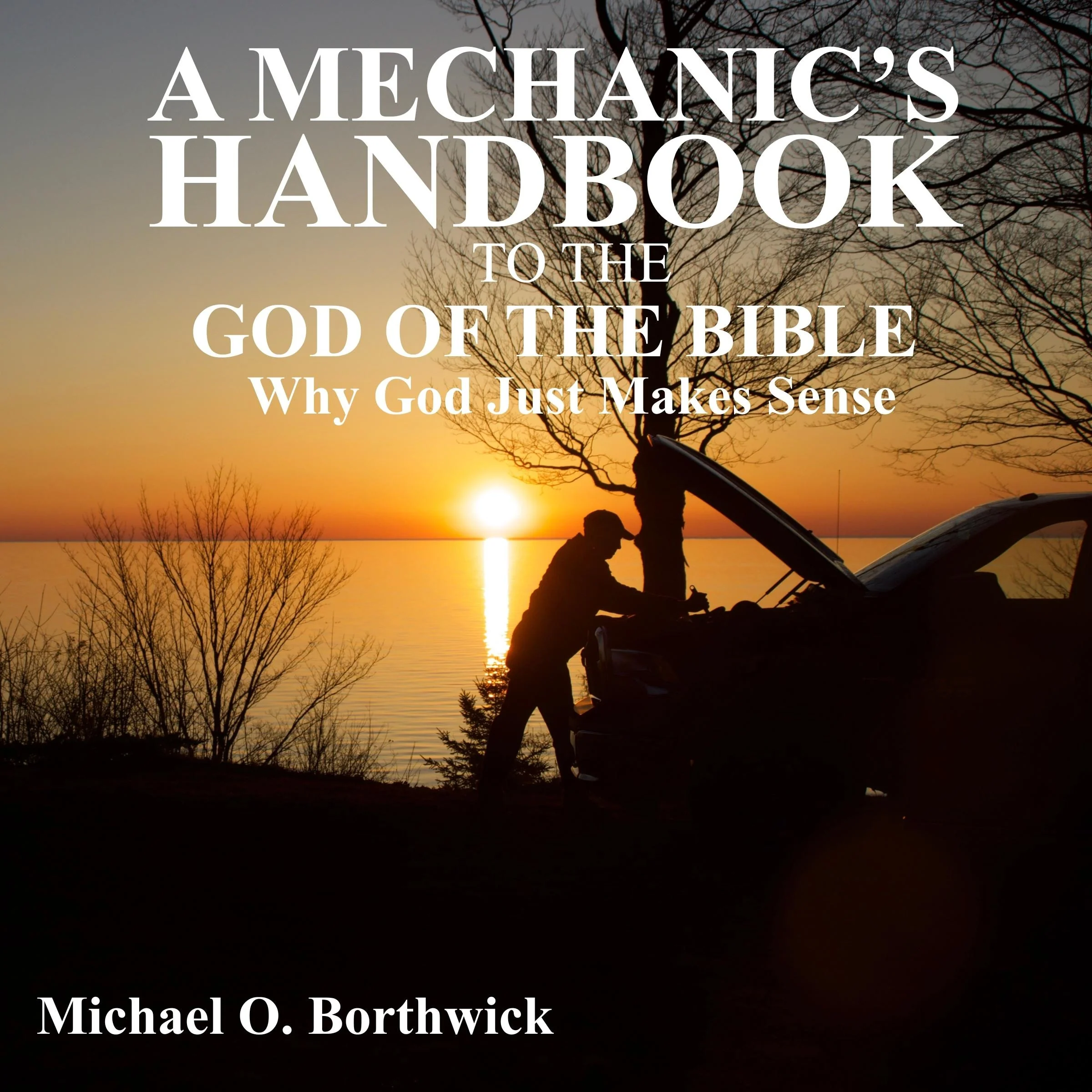A Mechanic's Handbook To The God Of The Bible
