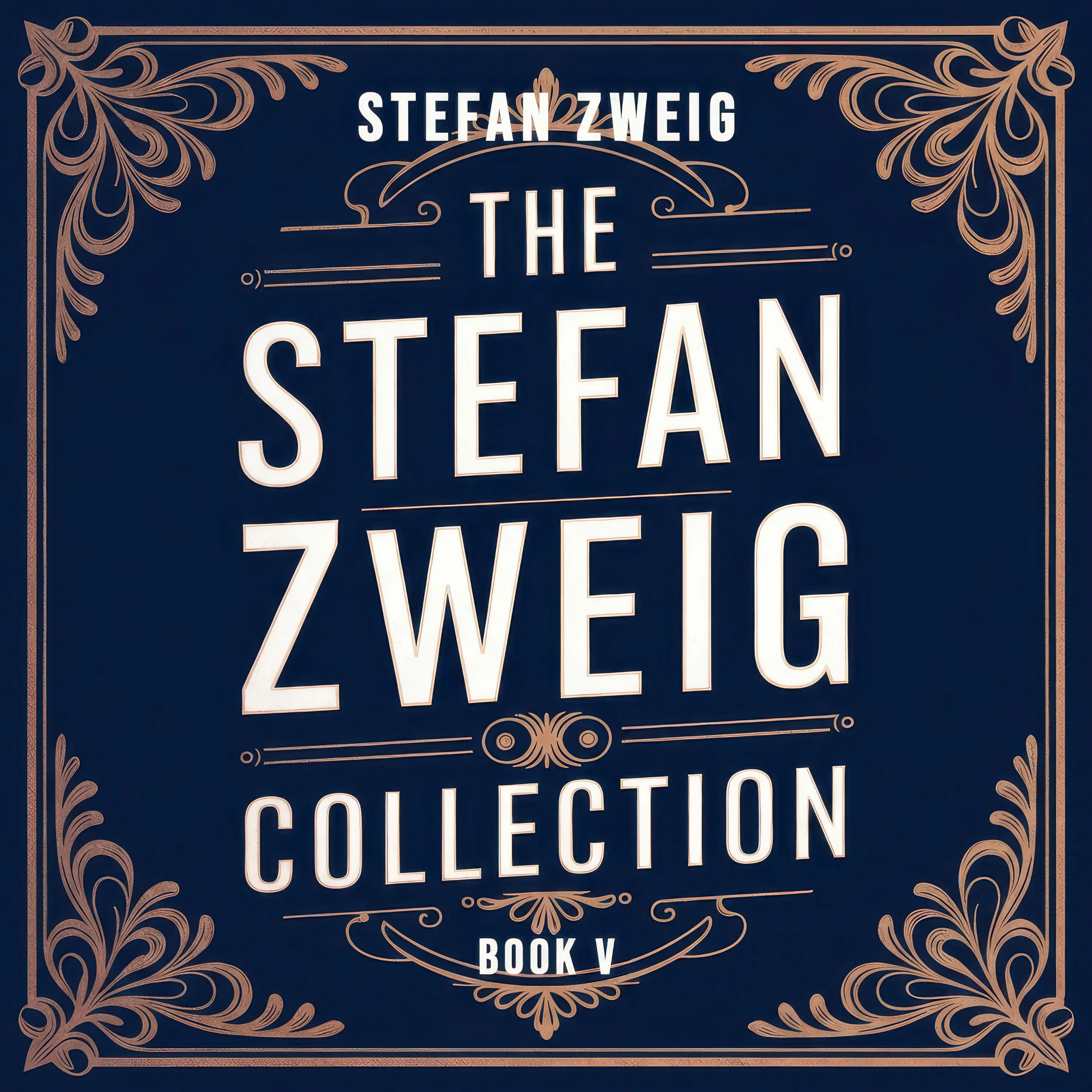 The Stefan Zweig Collection - Volume 5