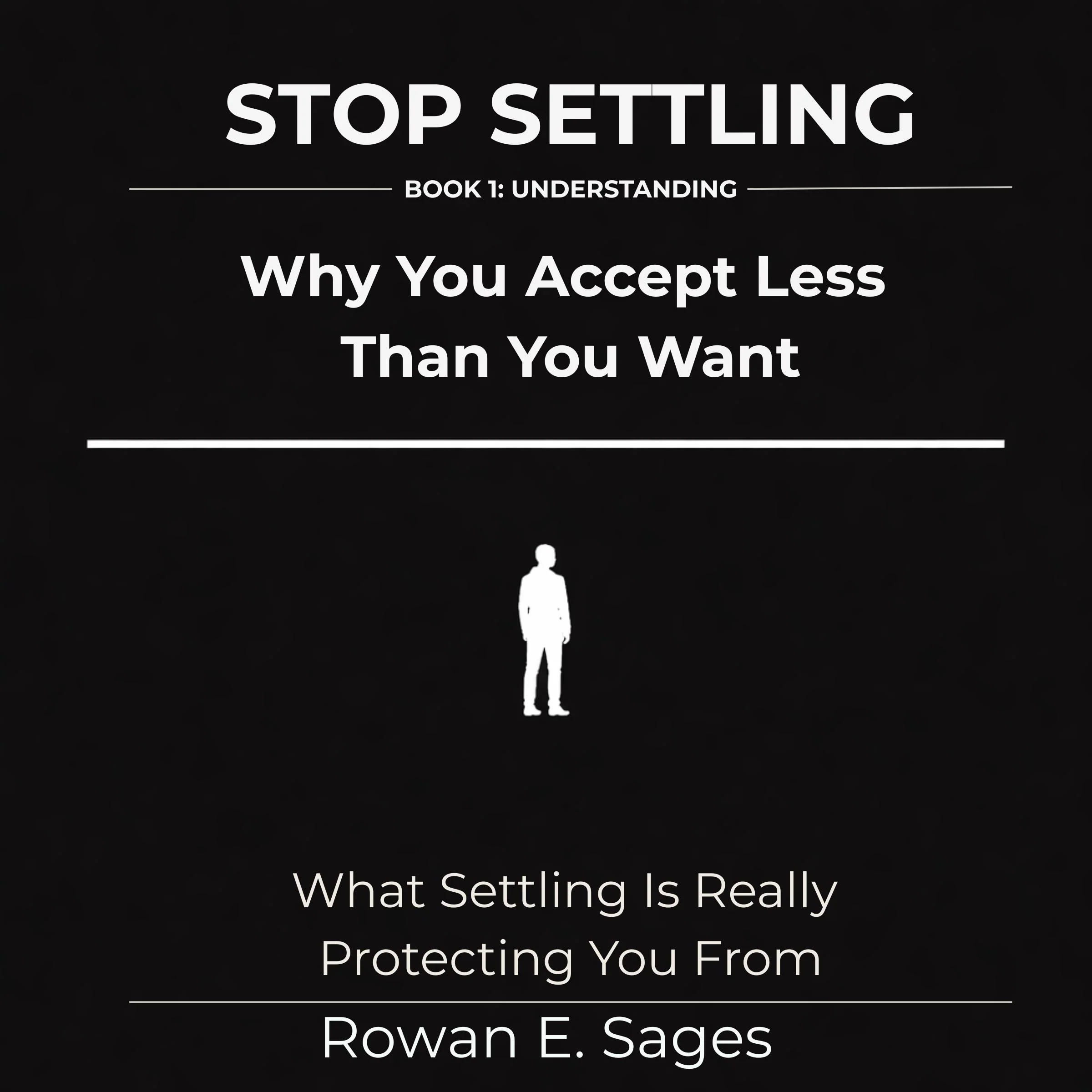 Stop Settling: Why You Accept Less Than You Want