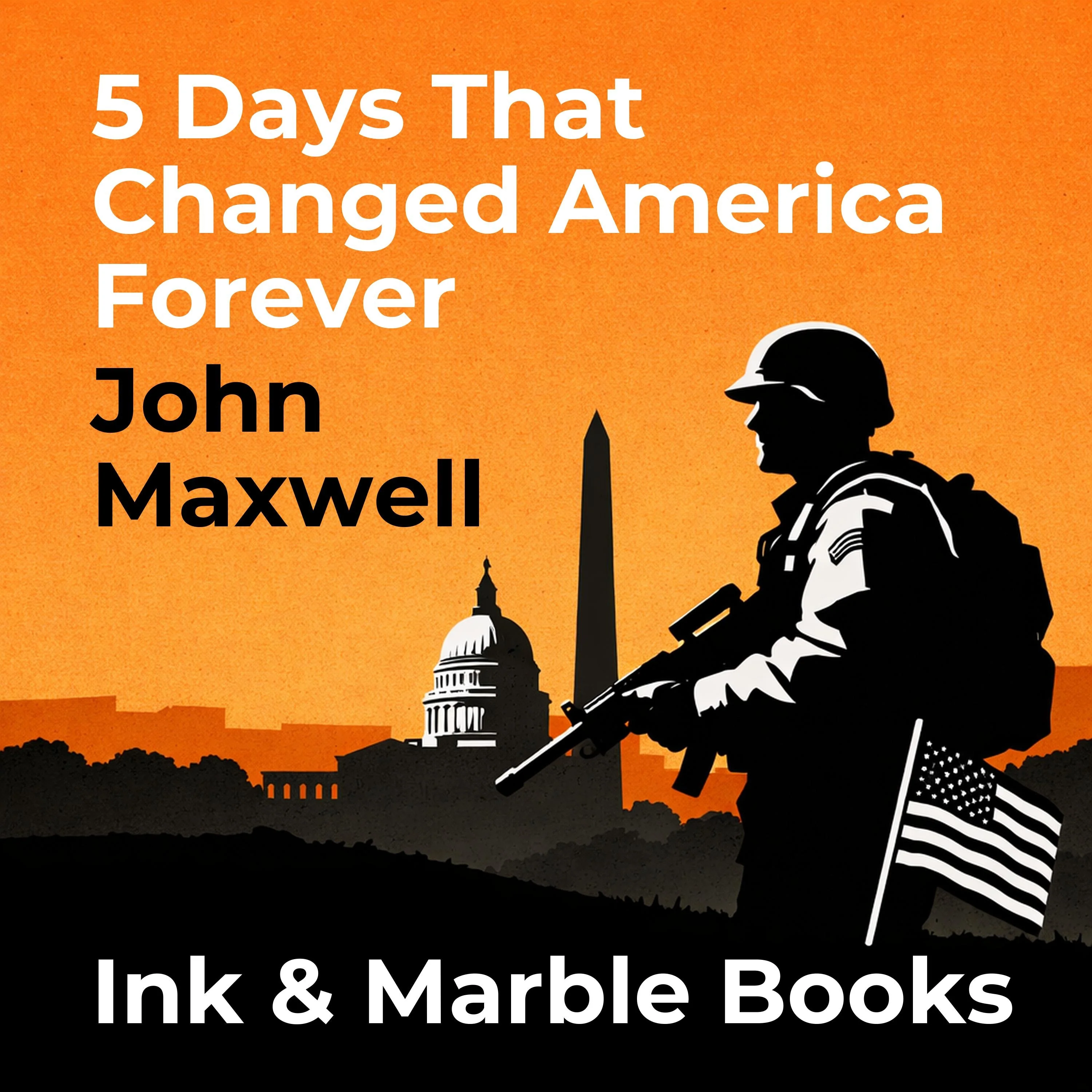 5 Days That Changed America Forever