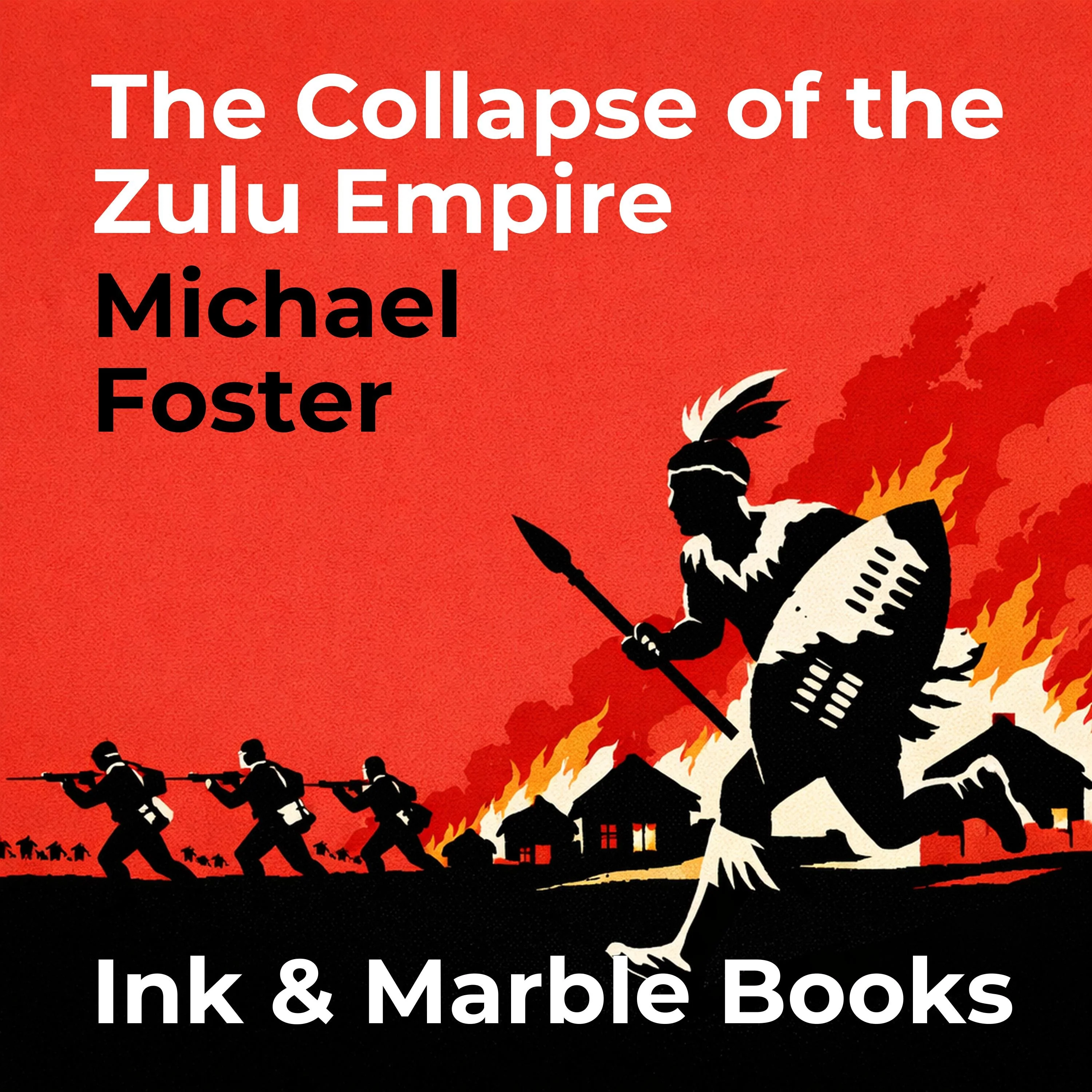 The Collapse of the Zulu Empire