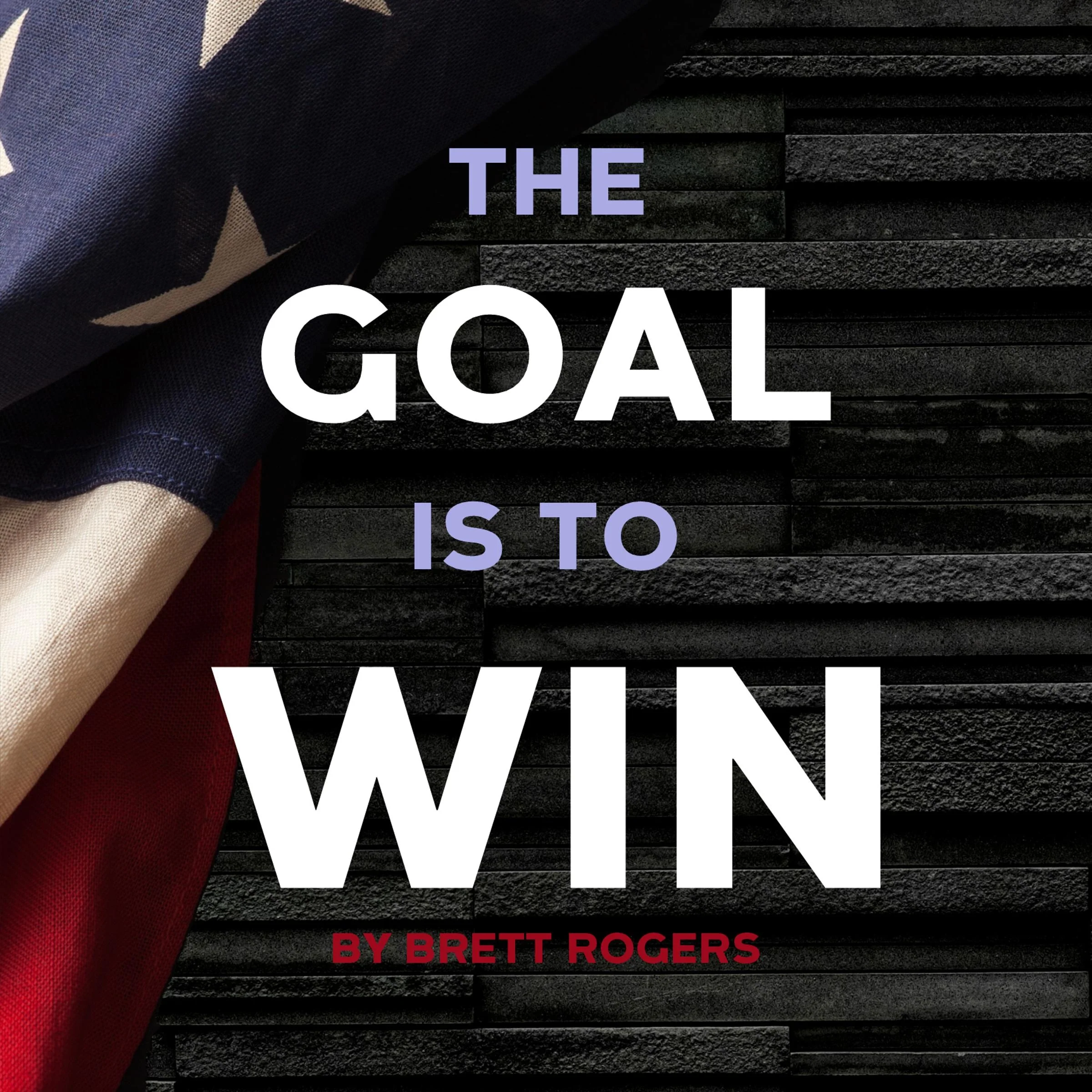 The Goal is to Win