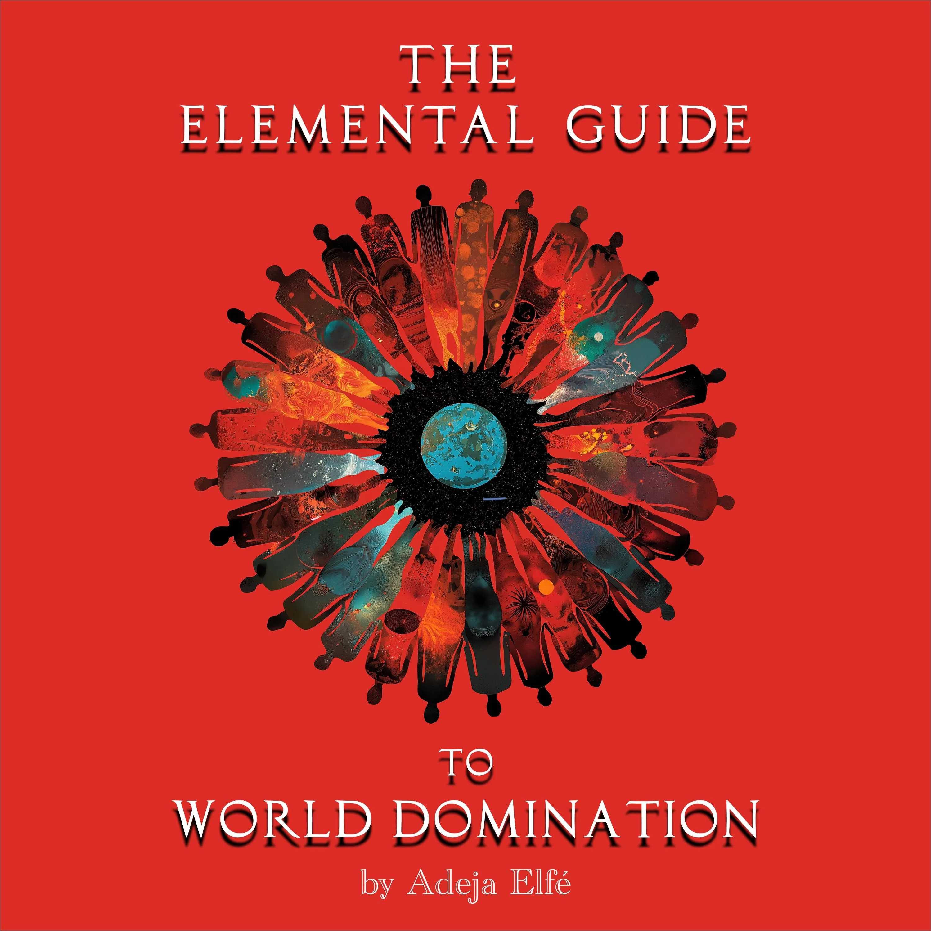 The Elemental Guide To World Domination