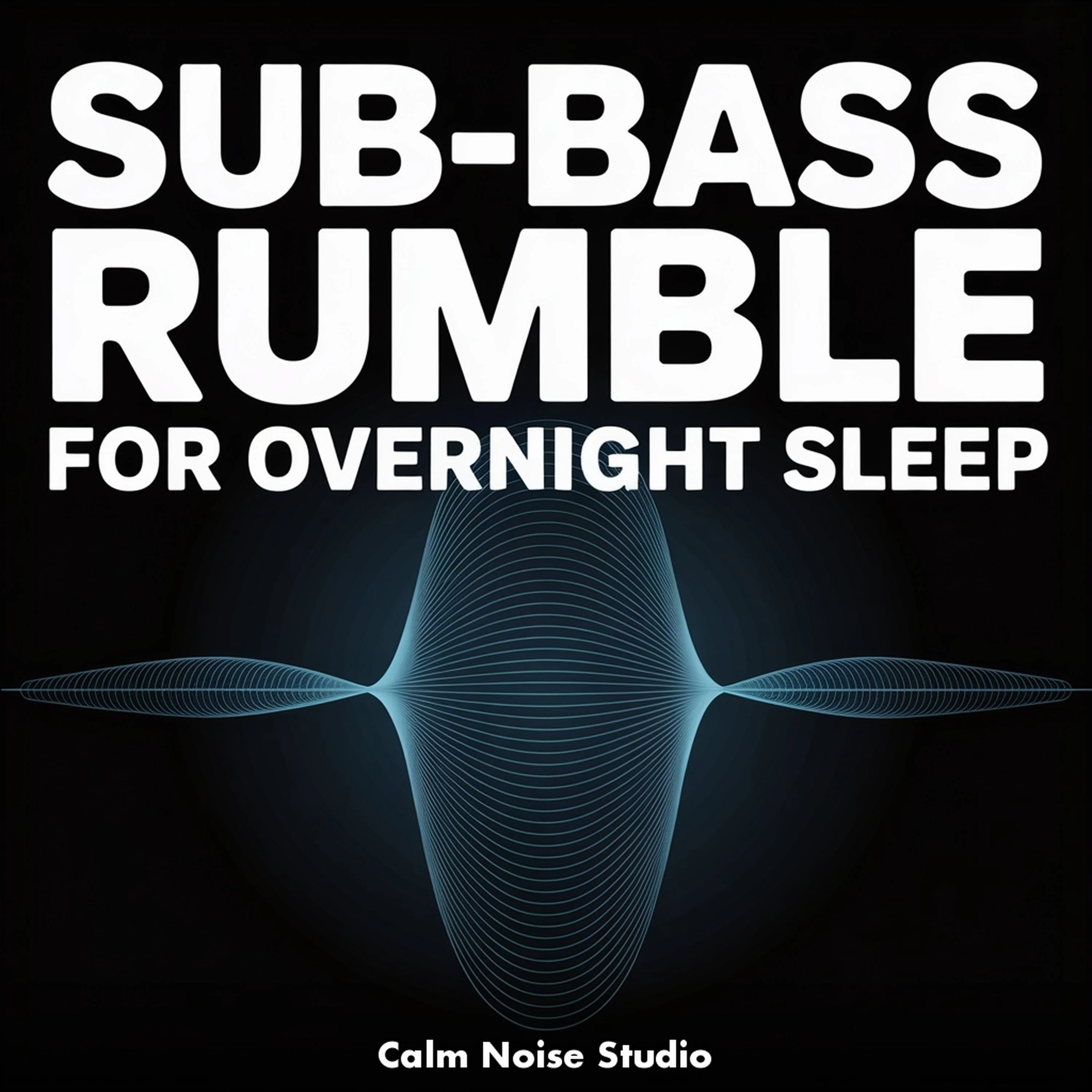 Sub-Bass Rumble for Overnight Sleep