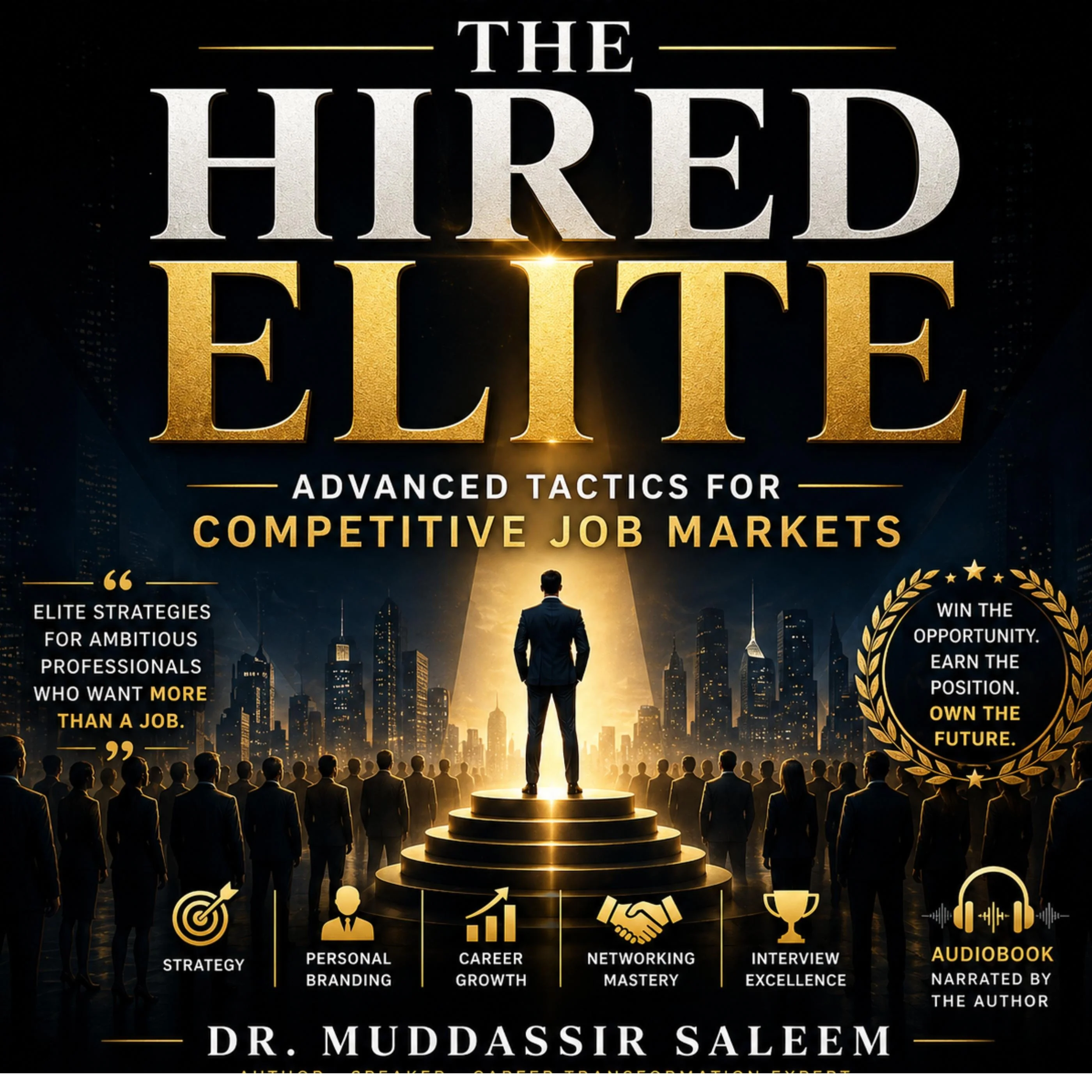 The Hired Elite: Advanced Tactics for Competitive Job Markets