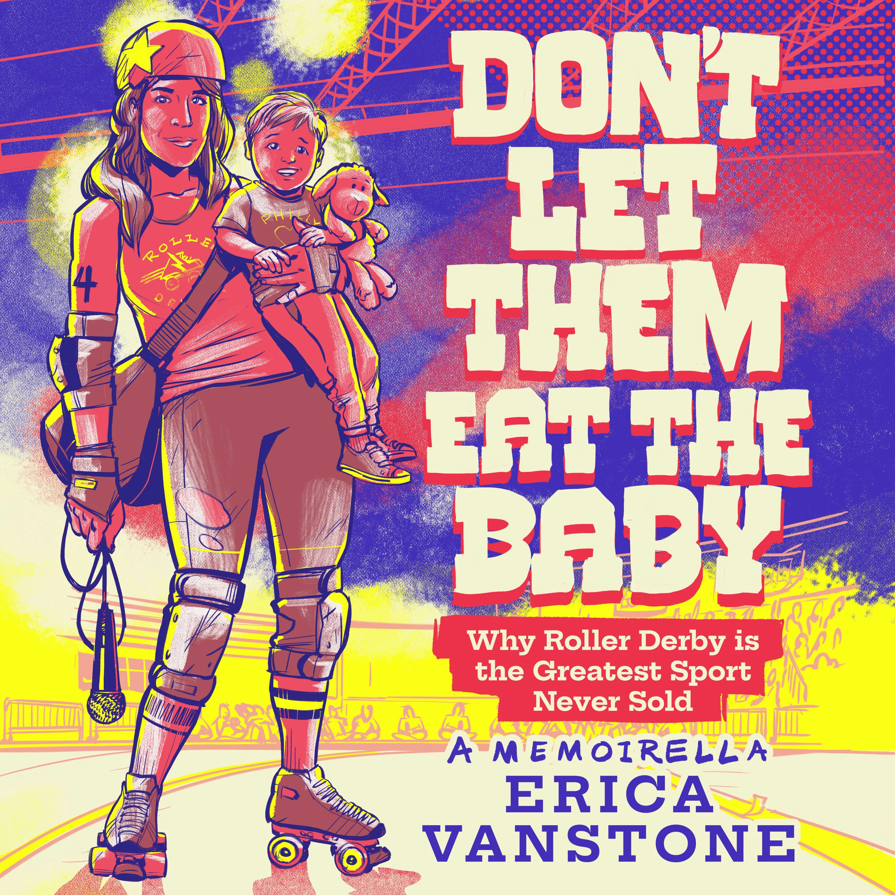 Don't Let Them Eat the Baby