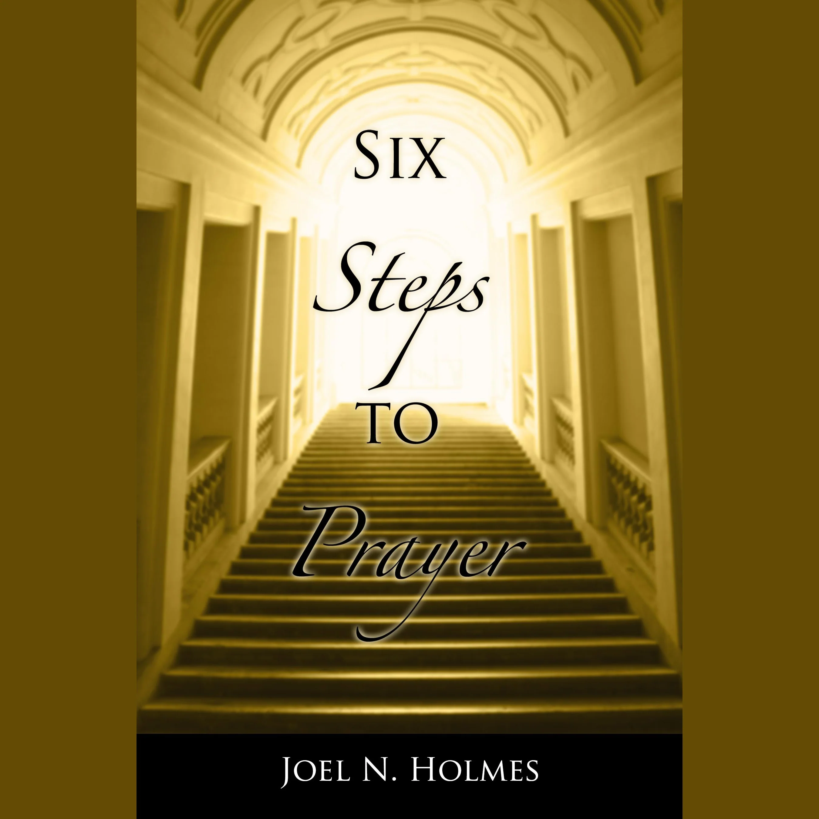 Six Steps to Prayer