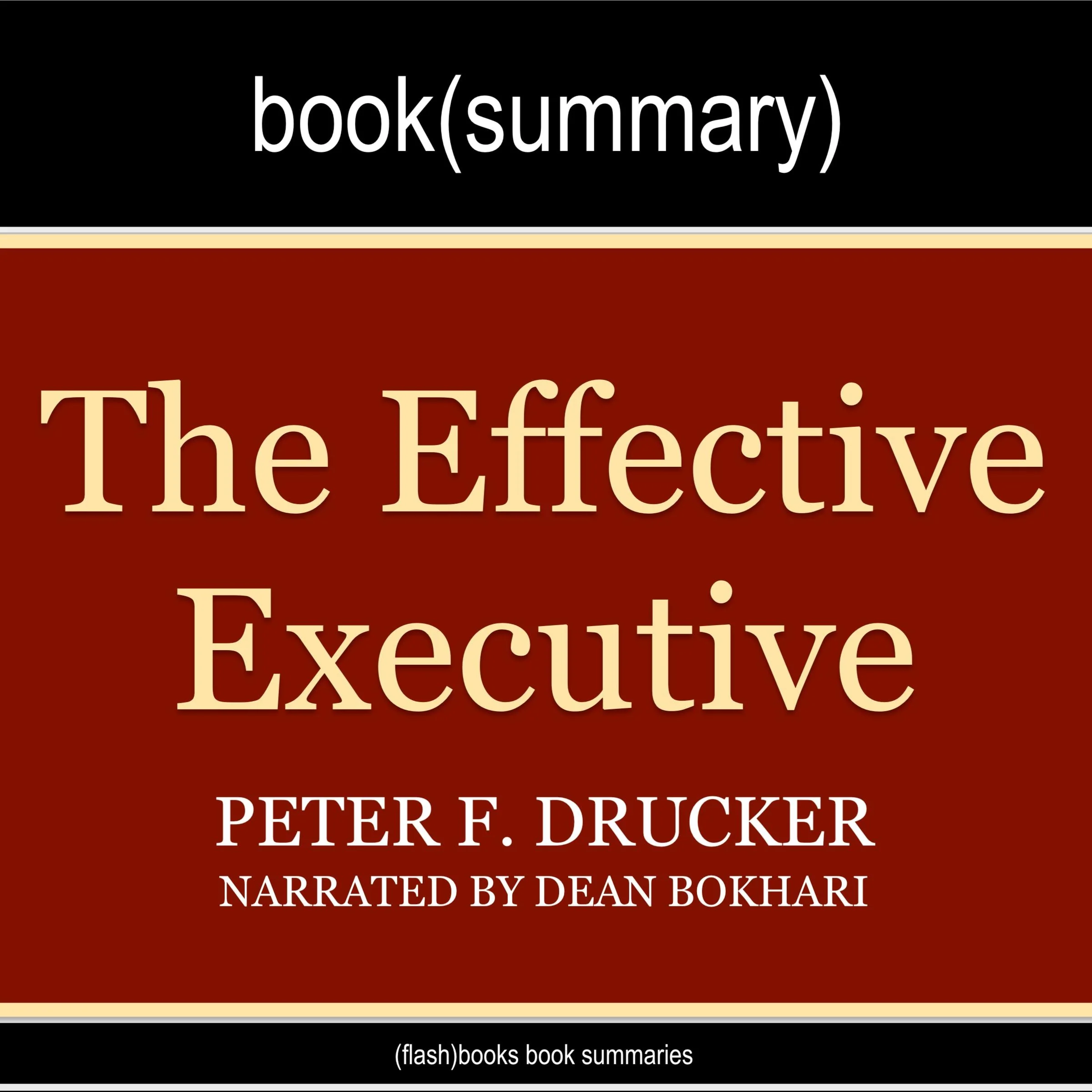 The Effective Executive by Peter Drucker - Book Summary