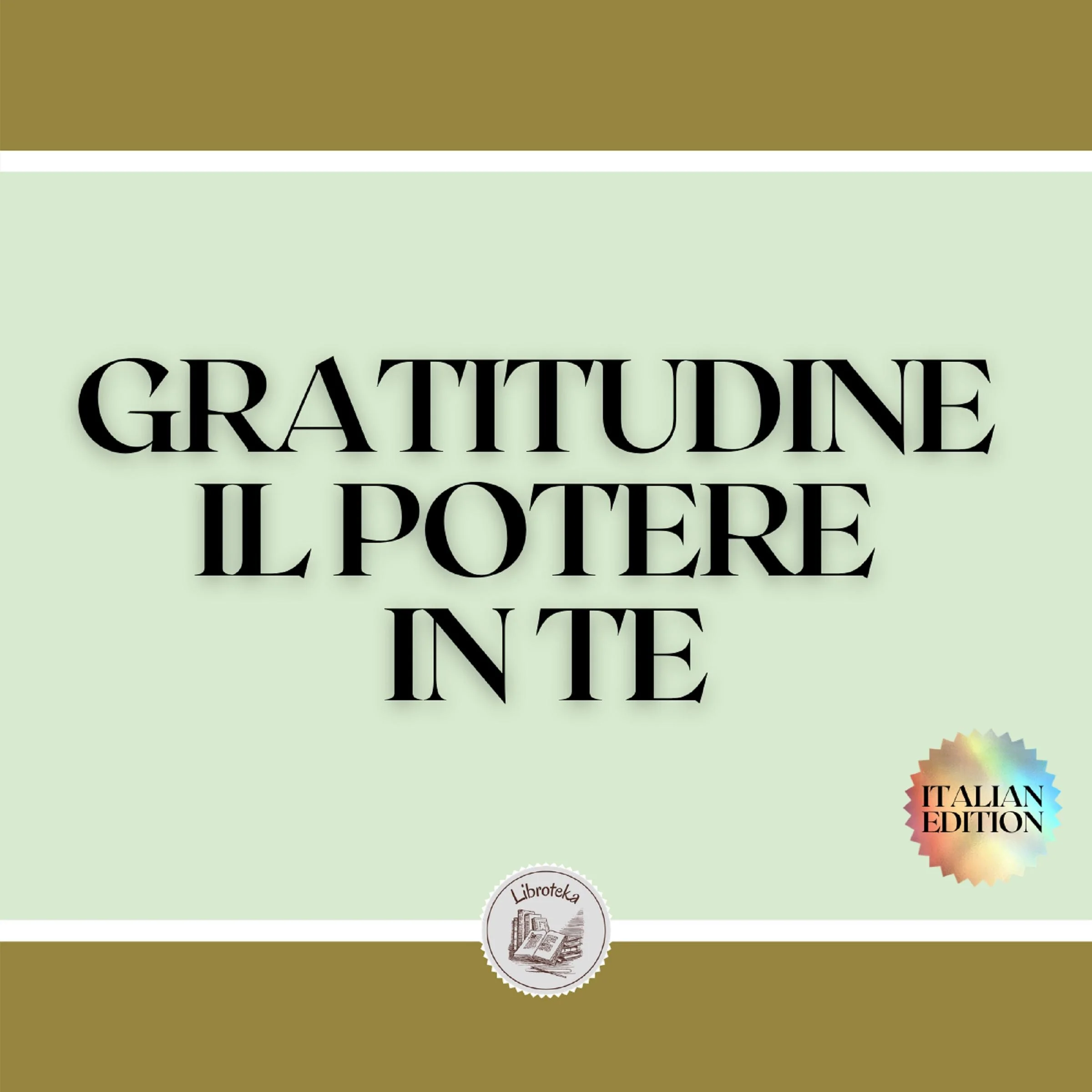 GRATITUDINE IL POTERE IN TE