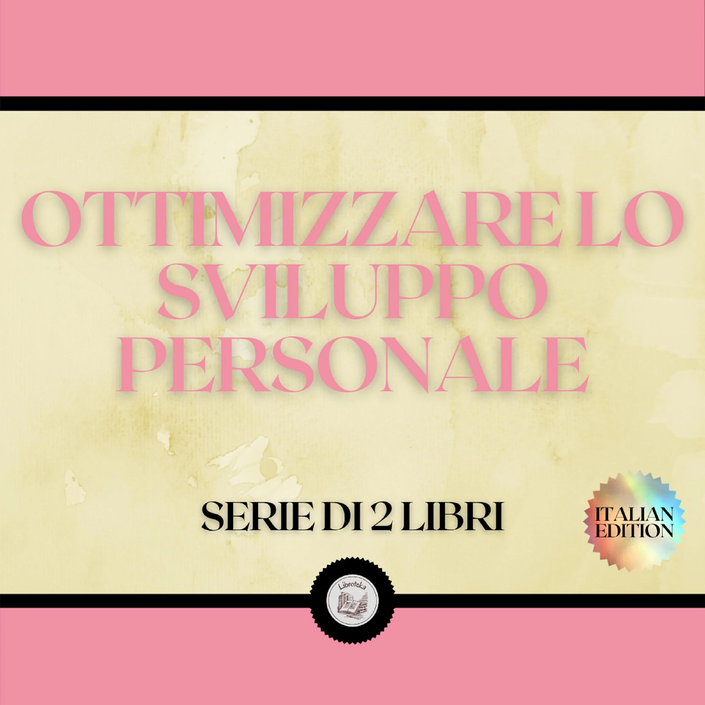 OTTIMIZZARE LO SVILUPPO PERSONALE (SERIE DI 2 LIBRI)