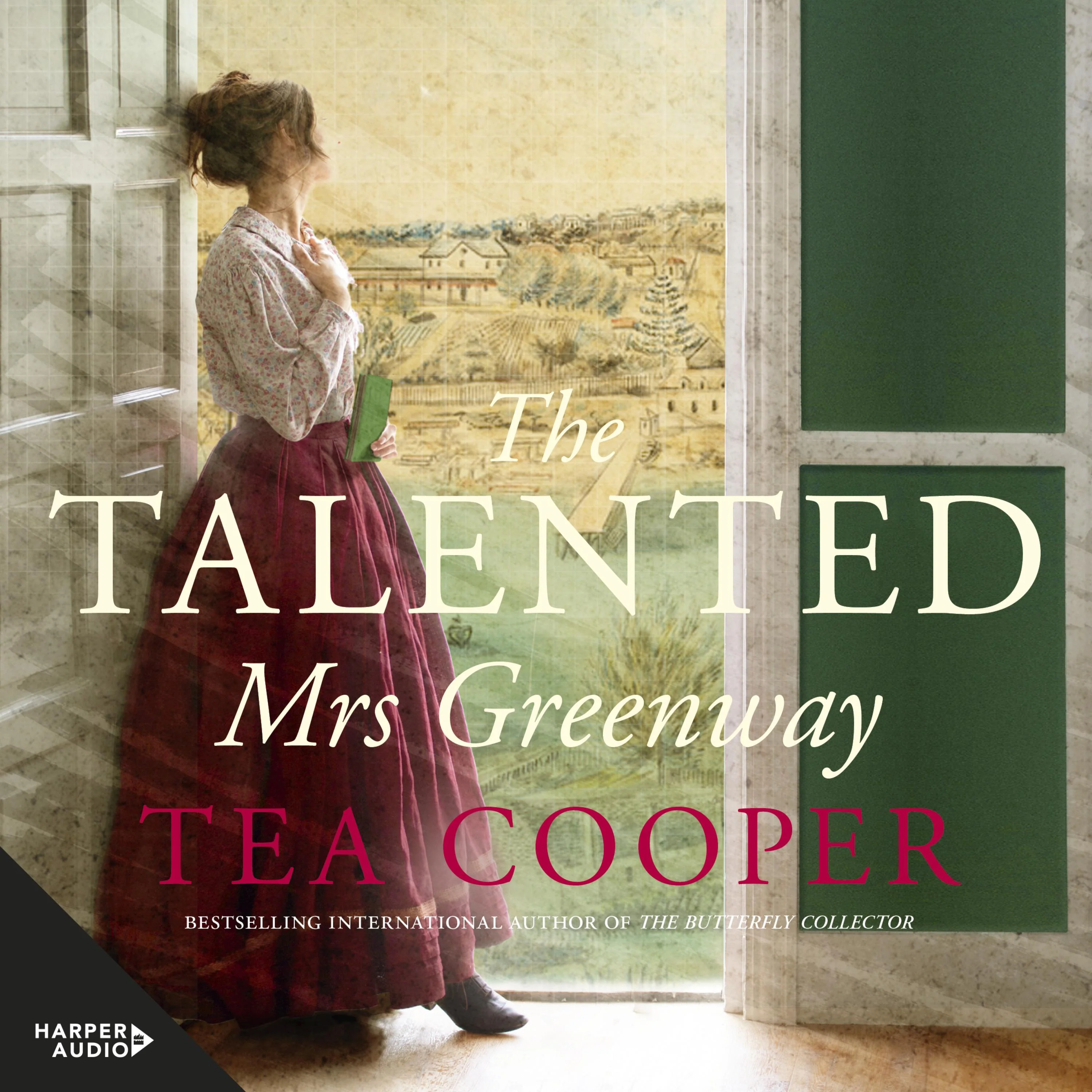The Talented Mrs Greenway : the unmissable Australian historical novel of 2023 for readers of Kate Grenville and Geraldine Brooks