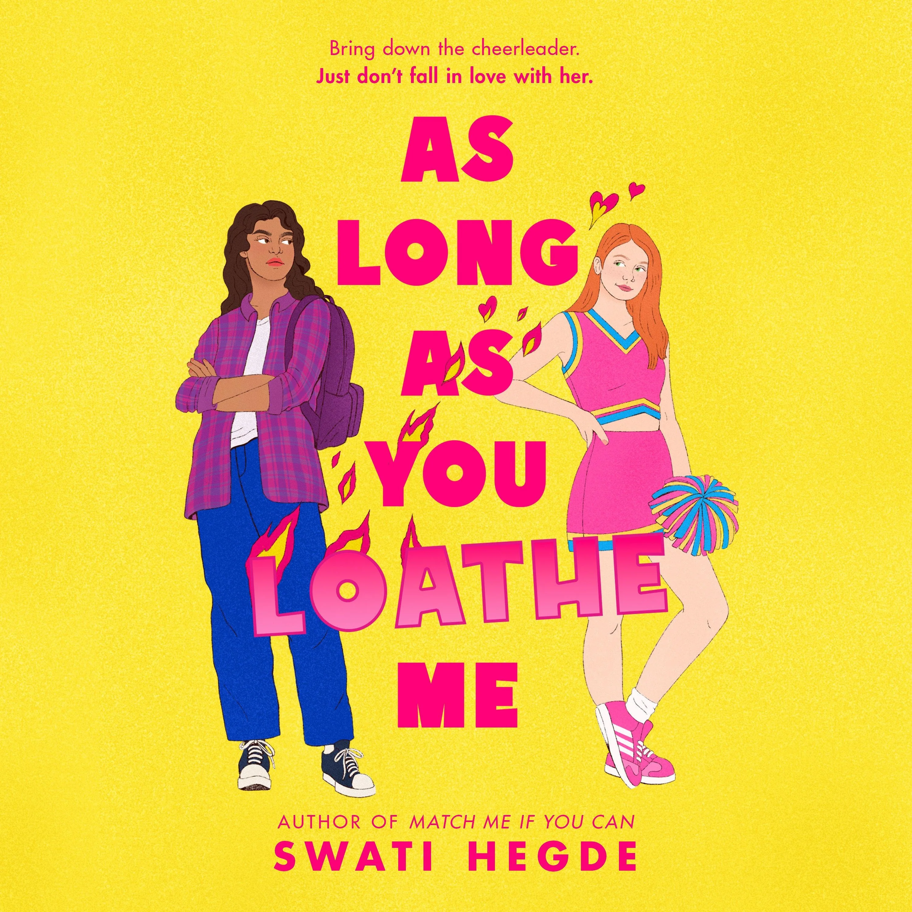 As Long as You Loathe Me