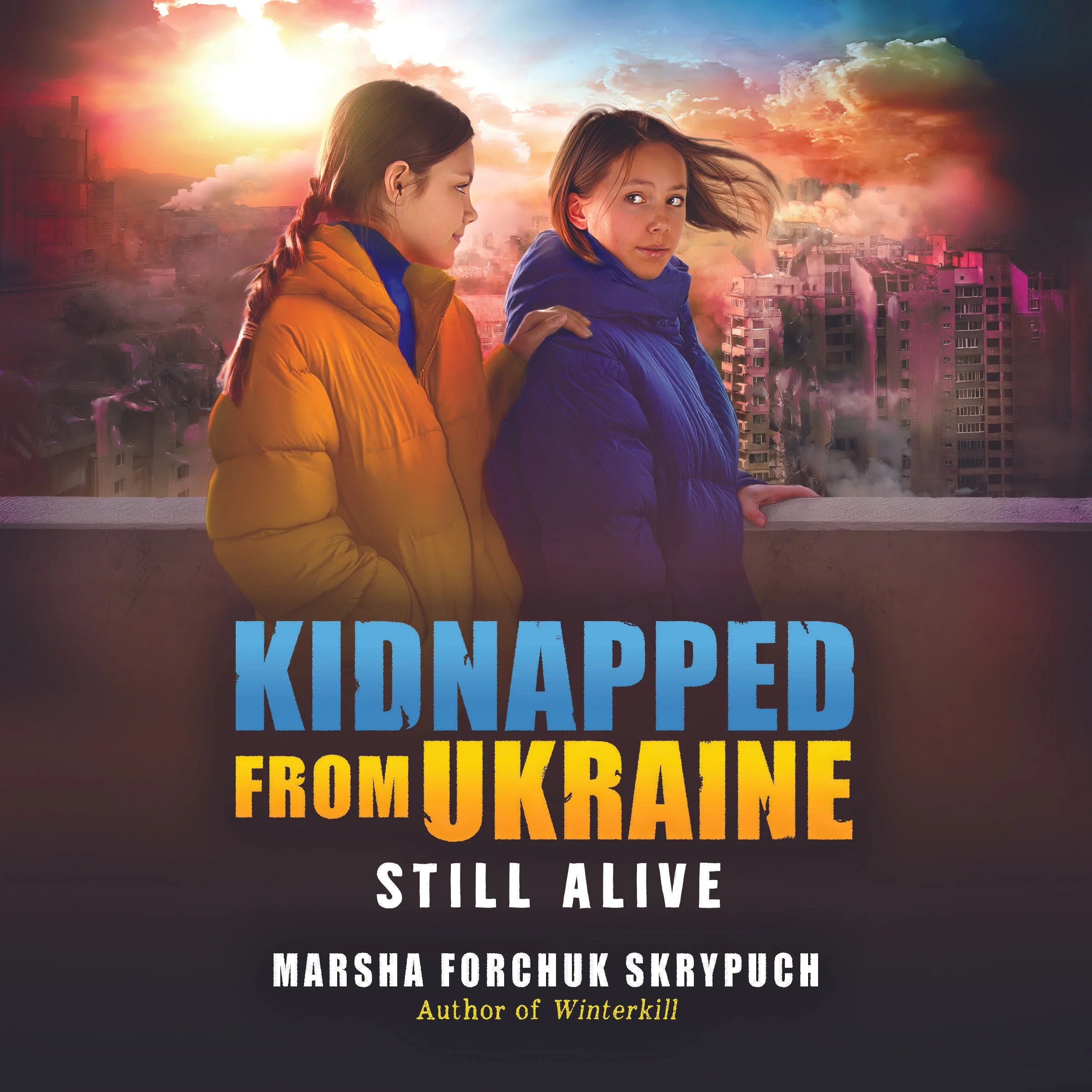 Still Alive (Kidnapped From Ukraine #3)