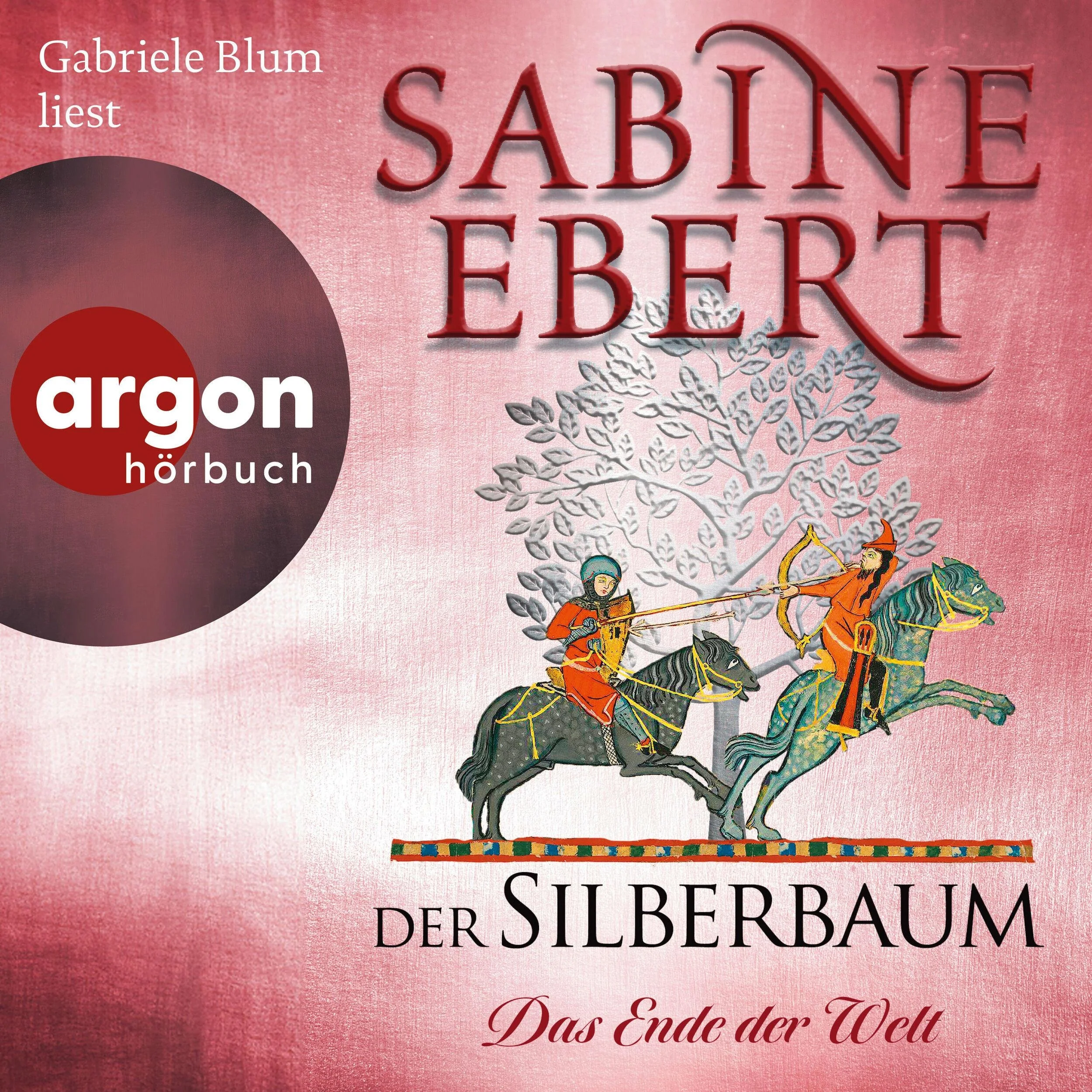 Der Silberbaum. Das Ende der Welt - Der Silberbaum, Band 2 (Ungekürzte Lesung)