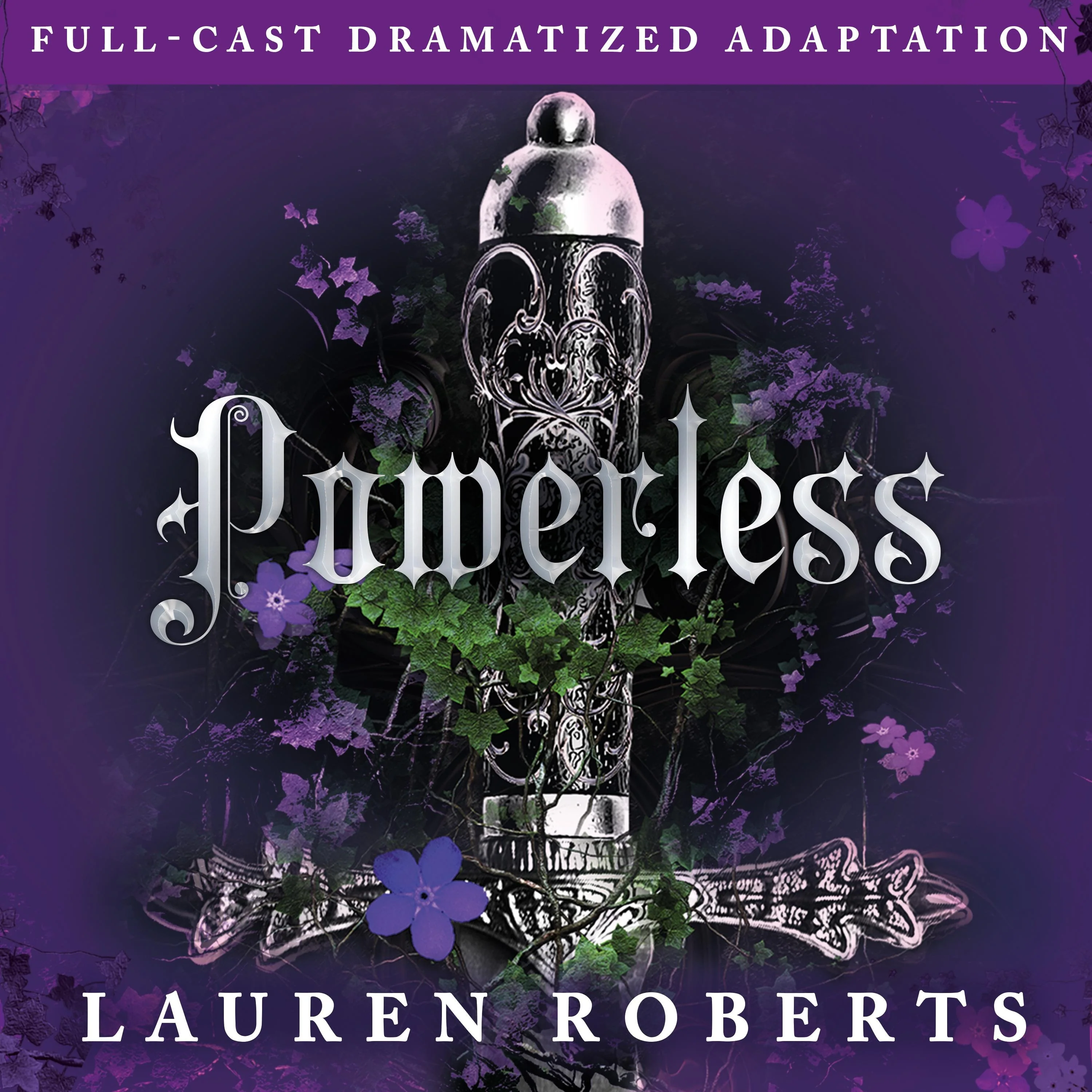 Powerless (Full-Cast Dramatized Adaptation)